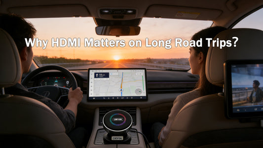 Why HDMI Matters on Long Road Trips-A Practical Look at Oryhn AI Box MAX in Real Driving Scenarios