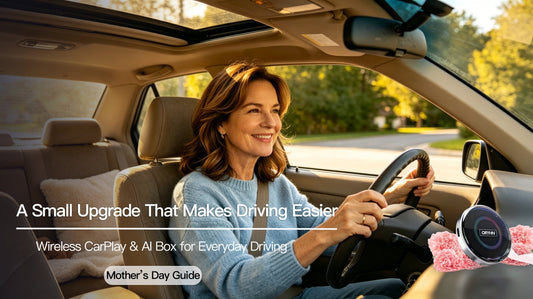 How a Wireless CarPlay Adapter Can Improve Everyday Driving (A Practical Guide for Mother’s Day)
